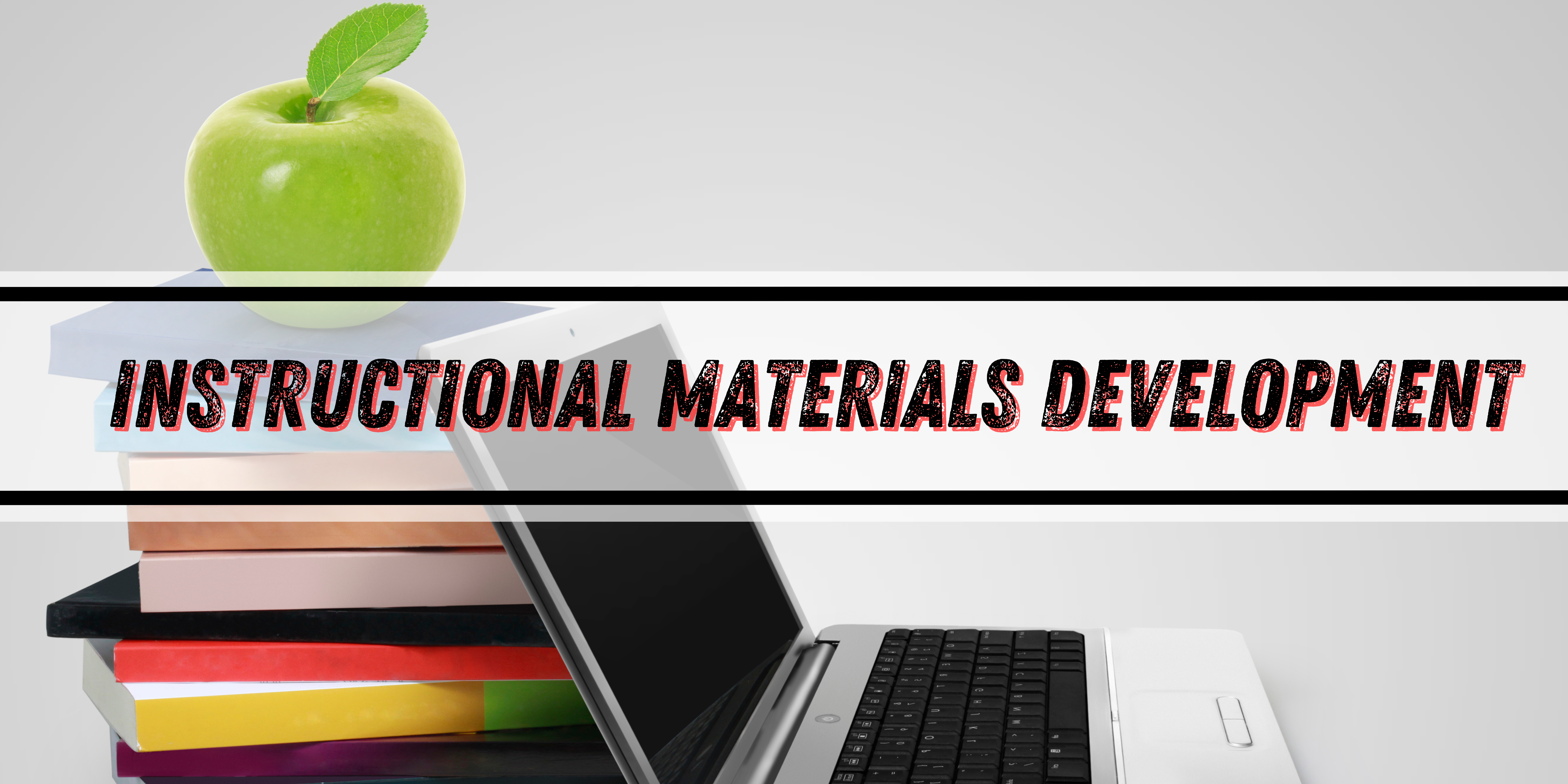 INSTRUCTIONAL MATERIALS DEVELOPMENT WITH TECHNOLOGY INTEGRATION IN SOCIAL STUDIES (BSSE-AG 3-BSSE-AG-III-1 2P-SOC02) T/F 08:00AM-10:00AM