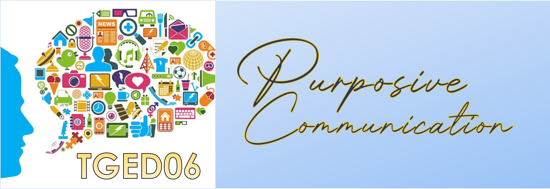 BEE-MS-M-I-1 TGED06 - PURPOSIVE COMMUNICATION (T/F 01:00PM-03:00PM)