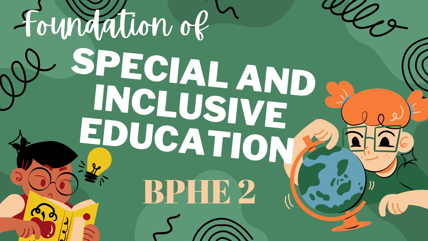 FOUNDATION OF SPECIAL AND INCLUSIVE EDUCATION-BPHE-AG 2-BPHE-AG-II-1 2PROFED05 (T/F 10:00AM-12:00PM/10:00AM-12:00PM)
